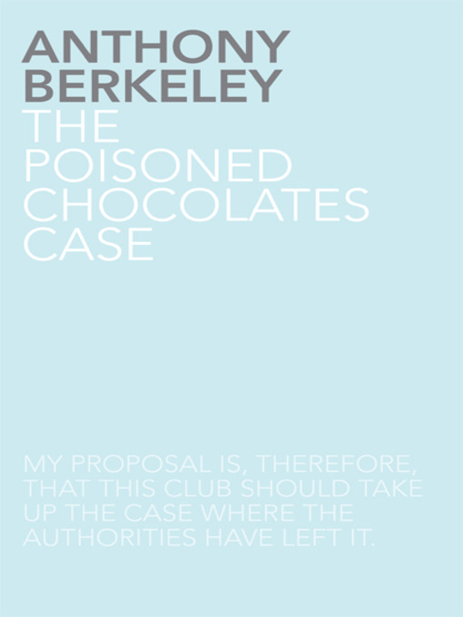 Title details for The Poisoned Chocolates Case by Anthony Berkeley - Available
